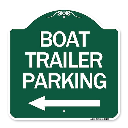 Signmission Boat Trailer Parking W/ Left Arrow, Green & White Aluminum Sign, 18" x 18", GW-1818-24295 A-DES-GW-1818-24295